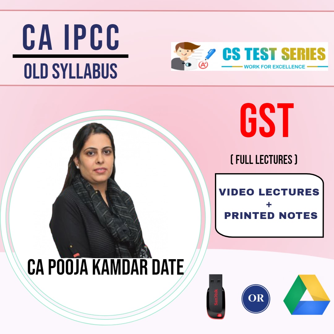 CA IPCC GROUP I GST Full Lectures By CA Pooja Kamdar Date